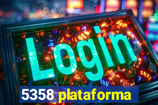 5358 plataforma